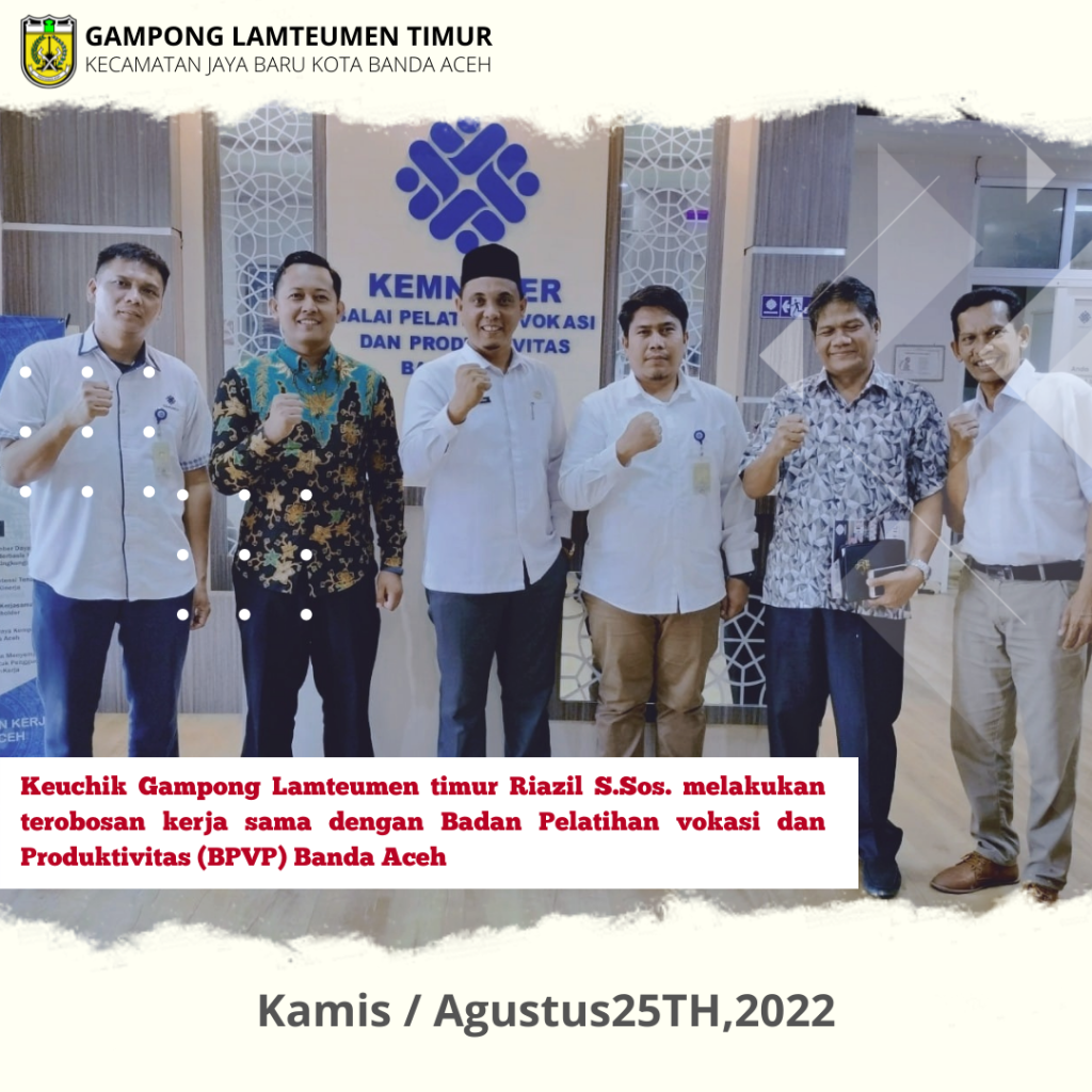 Kerjasama peningkatan produktivitas warga masyarakat Gampong Lamteumen Timur bersama BPVP Aceh